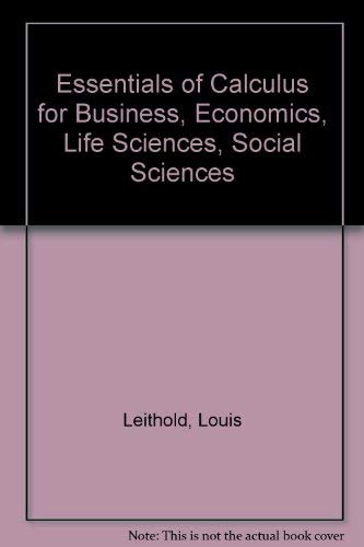 9780060439545: Essentials of Calculus for Business, Economics, Life Sciences, Social Sciences