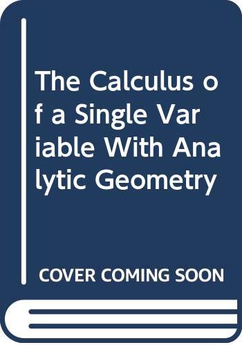 Imagen de archivo de The Calculus of a Single Variable with Analytic Geometry a la venta por ThriftBooks-Atlanta