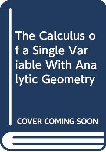 9780060439743: The Calculus of a Single Variable With Analytic Geometry