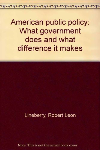 Stock image for American public policy: What Government does and what difference it makes for sale by HPB-Ruby