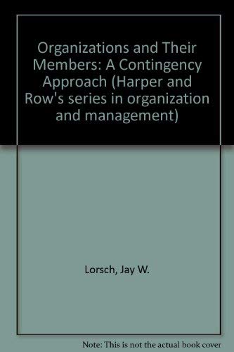 9780060440442: Organizations and Their Members: A Contingency Approach