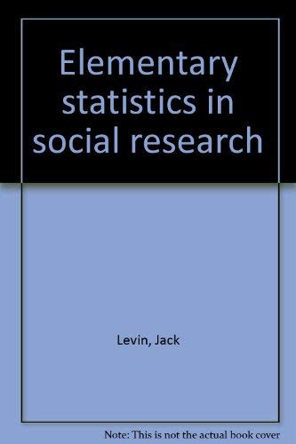 Beispielbild fr Elementary Statistics in Social Research zum Verkauf von Wonder Book