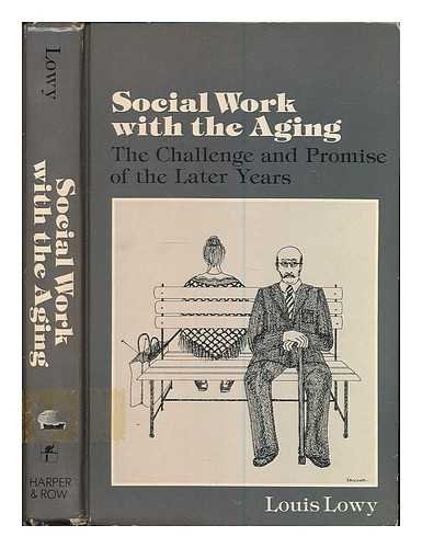 Stock image for Social work with the aging: The challenge and promise of the later years (Harper series in social work) for sale by Wonder Book