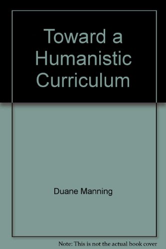 9780060441814: Toward a Humanistic Curriculum