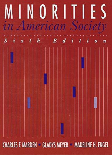 Minorities in American Society (9780060442156) by Marden, Charles Frederick; Meyer, Gladys; Engel, Madeline H.