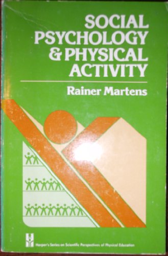 Stock image for Social Psychology and Physical Activity. (Harper's series on scientific perspectives of physical education) for sale by Wonder Book