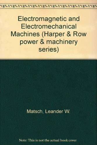 Stock image for Electromagnetic and Electromechanical Machines (Harper & Row Power & Machinery Series) for sale by HPB-Red