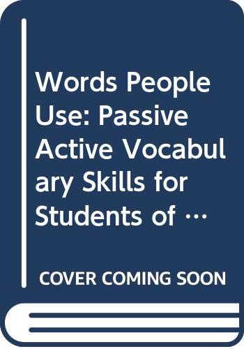 Beispielbild fr Words People Use: Passive/Active Vocabulary Skills for Students of English as a Second Language zum Verkauf von ThriftBooks-Dallas