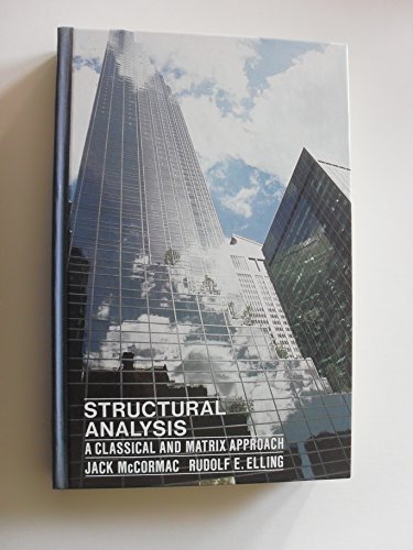 Structural Analysis: A Classical and Matrix Approach (9780060443412) by McCormac, Jack; Elling, Rudolph E.