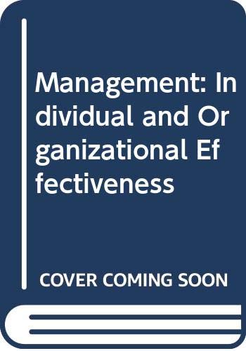 Beispielbild fr Management: Individual and Organizational Effectiveness zum Verkauf von ThriftBooks-Dallas