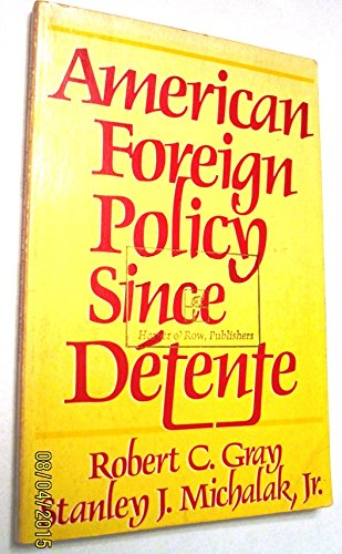 9780060444242: American Foreign Policy Since Detente