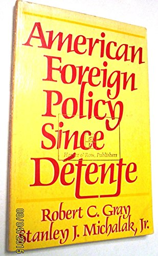 Stock image for American Foreign Policy Since Detente for sale by Wonder Book