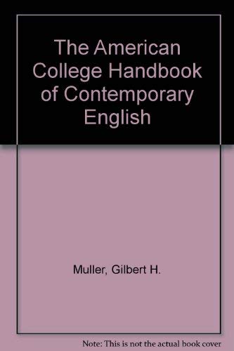 The American College Handbook of Contemporary English (9780060446383) by Muller, Gilbert H.