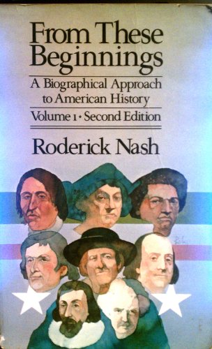 Beispielbild fr From these beginnings: A biographical approach to American history zum Verkauf von Robinson Street Books, IOBA