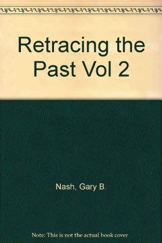 Stock image for Retracing the Past: Readings in the History of the American People : Since 1865 for sale by medimops