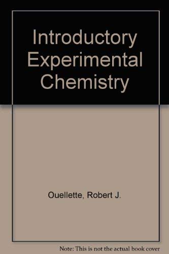 Introductory experimental chemistry (9780060449575) by Ouellette, Robert J.