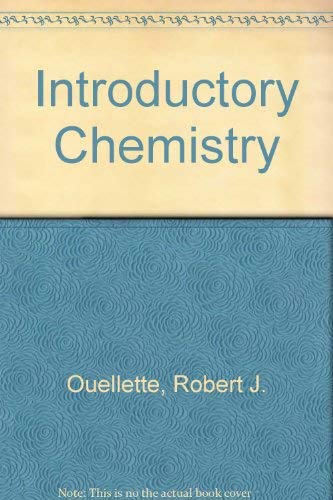 Introductory chemistry (9780060449629) by Ouellette, Robert J