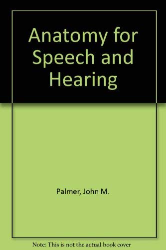 Beispielbild fr Anatomy for Speech and Hearing zum Verkauf von ThriftBooks-Atlanta