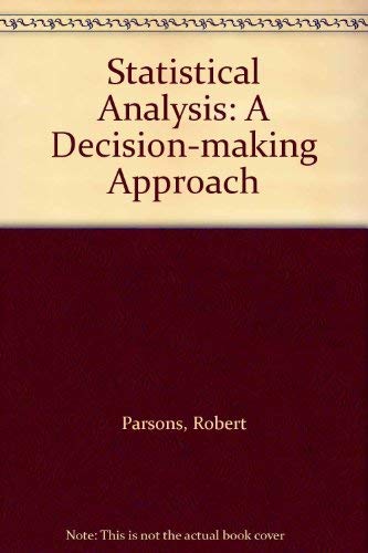 Beispielbild fr Statistical Analysis, a Decision-Making Approach zum Verkauf von Better World Books