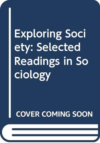 Exploring Society: Selected Readings in Sociology (9780060451226) by Sadovnik, Alan R.