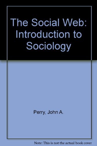 Beispielbild fr The Social Web: Introduction to Sociology zum Verkauf von R'lyeh Book Shop