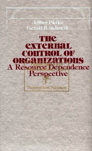 The External Control of Organizations: A Resource Dependence Perspective (9780060451936) by Pfeffer, Jeffrey