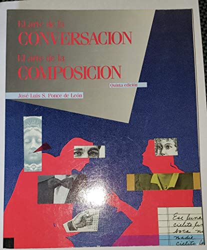 Stock image for El Arte De LA Conversacion, El Arte De LA Composicion for sale by BooksRun