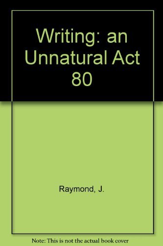 9780060453428: Writing: an Unnatural Act 80