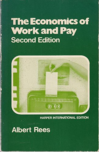 Beispielbild fr The Economics of Work and Pay zum Verkauf von G. & J. CHESTERS