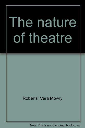 Stock image for The Nature of Theatre for sale by Irish Booksellers