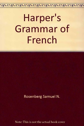 Beispielbild fr Harper's Grammar of French zum Verkauf von Better World Books