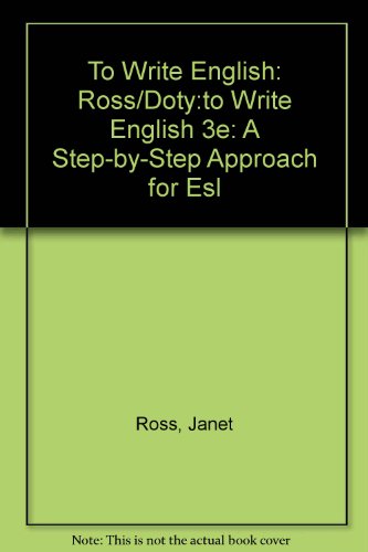Beispielbild fr To Write English : A Step-by-Step Approach for ESL zum Verkauf von Better World Books