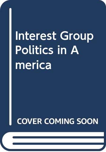 9780060456917: Interest Group Politics in America
