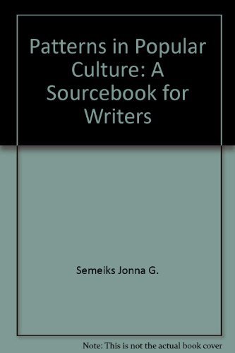 Stock image for Patterns in Popular Culture : A Sourcebook for Writers for sale by RareNonFiction, IOBA