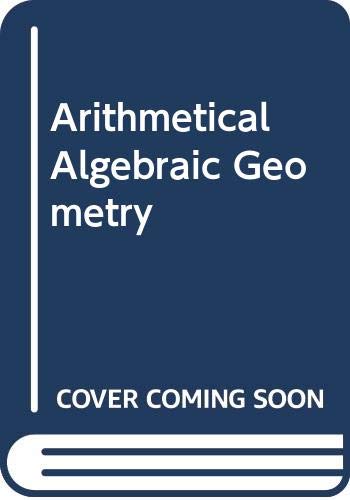 Stock image for Arithmetical Algebraic Geometry: Proceedings of a Conference Held at Purdue University December 5-7, 1963 for sale by Better World Books