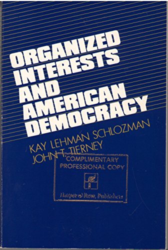 Beispielbild fr Organized Interest and American Democracy zum Verkauf von Better World Books