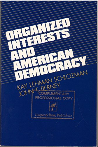 Imagen de archivo de Organized Interest and American Democracy a la venta por Better World Books