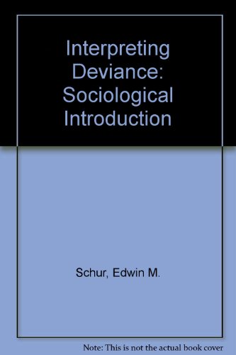 Beispielbild fr Interpreting Deviance : A Sociological Introduction zum Verkauf von Better World Books