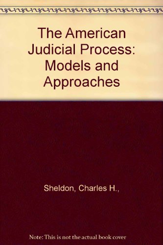 9780060460716: The American Judicial Process: Models and Approaches