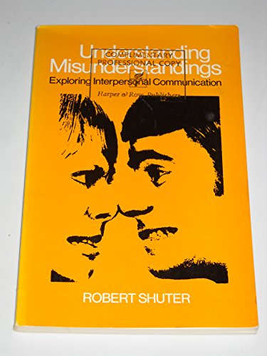 Beispielbild fr Understanding Misunderstandings : Exploring Interpersonal Communication zum Verkauf von Better World Books