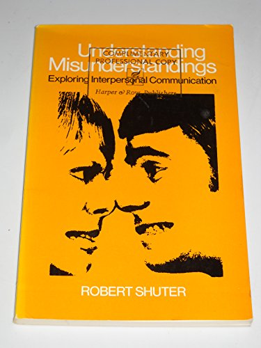 Imagen de archivo de Understanding Misunderstandings : Exploring Interpersonal Communication a la venta por Better World Books