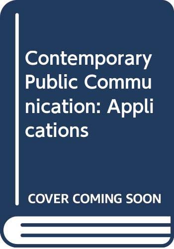 Imagen de archivo de Contemporary Public Communication : Applications a la venta por Better World Books Ltd
