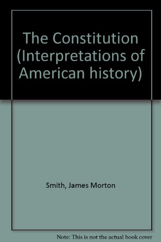 9780060463373: The Constitution (Interpretations of American history)