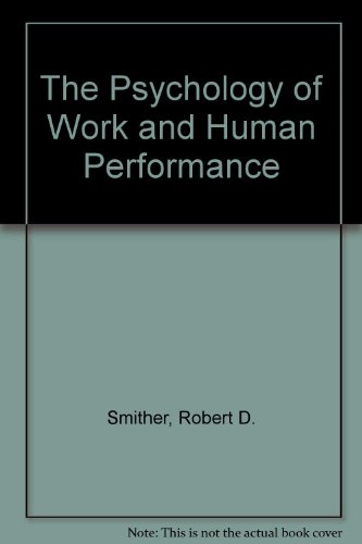 Beispielbild fr The Psychology of Work and Human Performance zum Verkauf von WorldofBooks