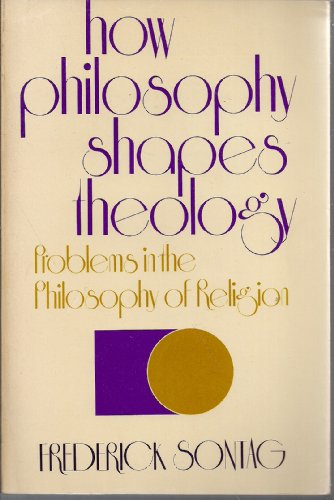 Beispielbild fr How philosophy shapes theology;: Problems in the philosophy of religion zum Verkauf von ThriftBooks-Atlanta