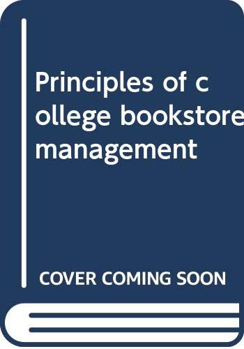 Stock image for Principles of college bookstore management for sale by Emily's Books