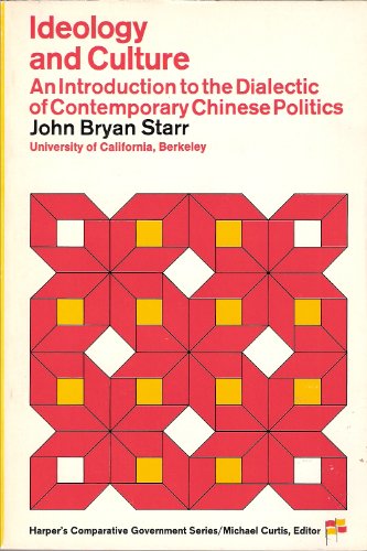 9780060464134: Ideology and Culture: Introduction to the Dialectic of Contemporary Chinese Politics