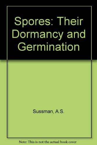 9780060465162: Spores: Their Dormancy and Germination