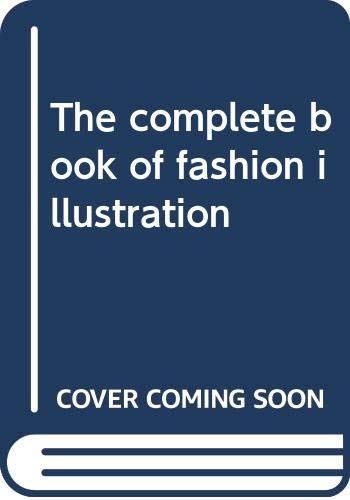 Stock image for The complete book of fashion illustration for sale by SecondSale