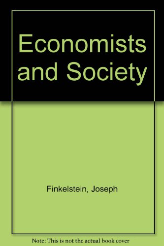 Imagen de archivo de Economists and Society: The Development of Economic Thought from Aquinas to Keynes a la venta por G. & J. CHESTERS